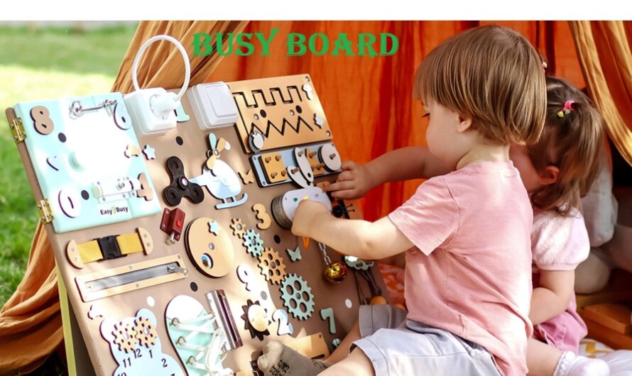 Busy Board for Toddlers & Kids – Benefits, Types, DIY Ideas & Safety Guide