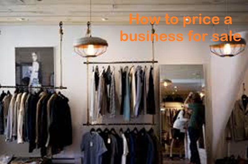 How to Price a Business for Sale (Step-by-Step Valuation Guide)